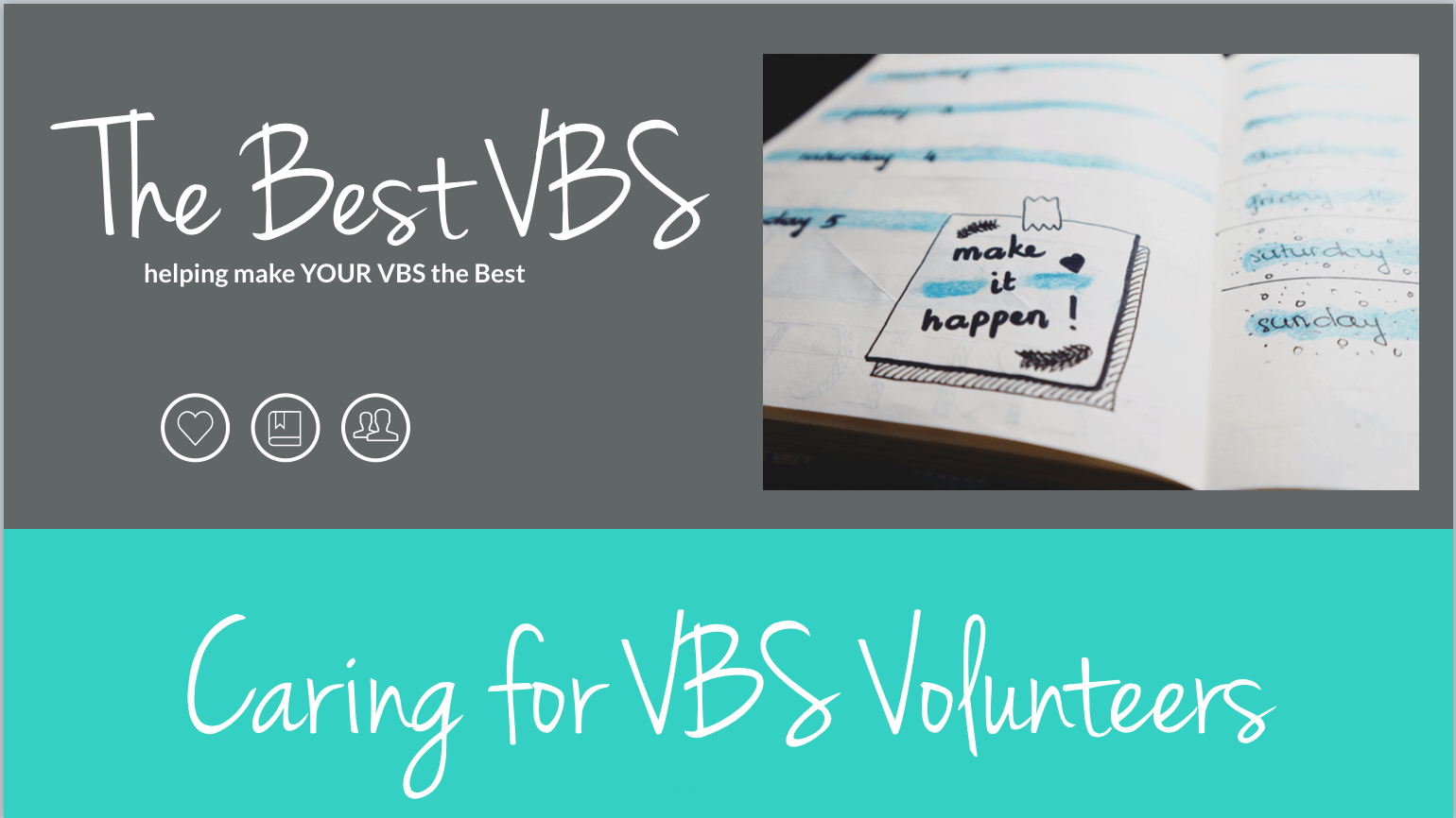 Caring for VBS Volunteers