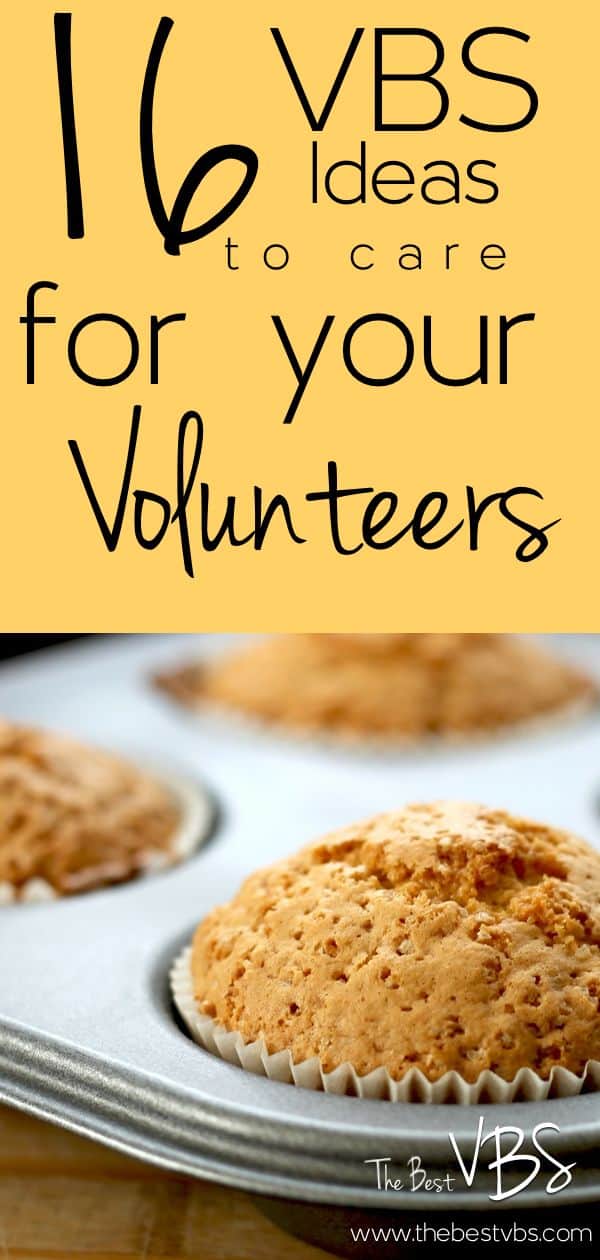 VBS ideas for Caring for Volunteers