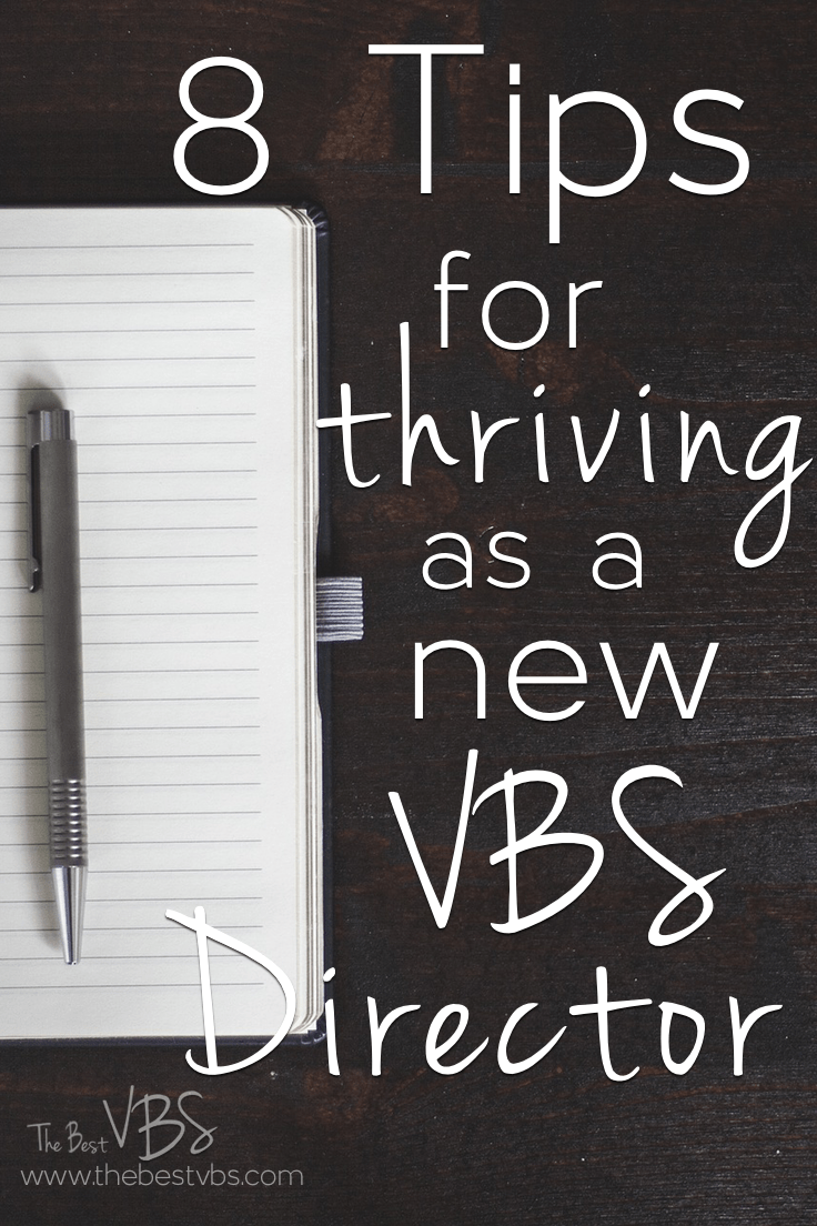 8 Tips For Thriving In Your First Year Directing VBS